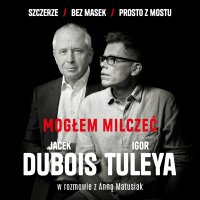 Mogłem milczeć - Jacek Dubois - audiobook