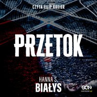 Przetok - Hanna Szczukowska-Białys - audiobook