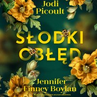 Słodki obłęd - Jodi Picoult - audiobook