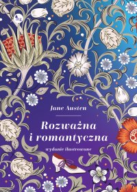 Rozważna i romantyczna. Wydanie ilustrowane - Jane Austen - ebook