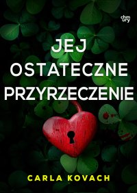 Jej ostateczne przyrzeczenie. Detektyw Gina Harte. Tom 12 - Carla Kovach - ebook