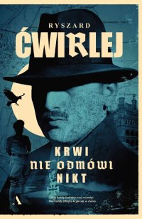 Krwi nie odmówi nikt - Ryszard Ćwirlej - ebook