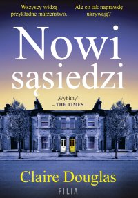 Nowi sąsiedzi - Claire Douglas - ebook
