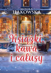 Książki, kawa i całusy - Monika Hakowska - ebook