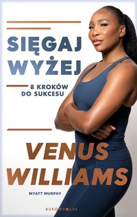 Sięgaj wyżej. 8 kroków do sukcesu - Venus Williams - ebook