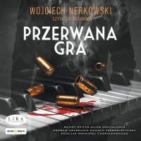 Przerwana gra - Wojciech Nerkowski - audiobook