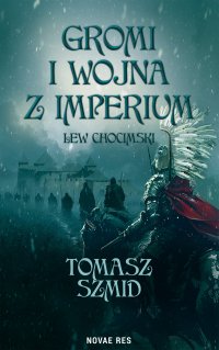 Gromi i wojna z Imperium. Lew chocimski - Tomasz Szmid - ebook
