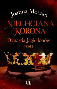 Niechciana korona - Joanna Morgan - ebook