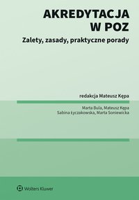 Akredytacja w POZ. Zalety, zasady, praktyczne porady - Marta Bula - ebook