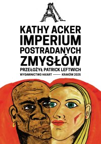 Imperium postradanych zmysłów - Kathy Acker - ebook