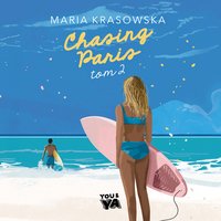Chasing Paris. Tom 2 - Maria Krasowska - audiobook