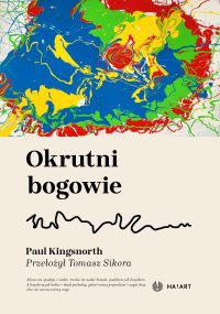 Okrutni bogowie - Paul Kingsnorth Paul Kingsnorth - ebook