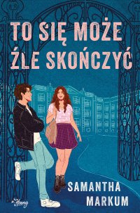 To się może źle skończyć - Samantha Markum - ebook