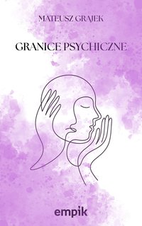 Granice psychiczne - Mateusz Grajek - ebook