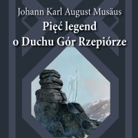 Pięć legend o Duchu Gór Rzepiórze - Johann Karl August Musäus - audiobook