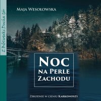 Noc na Perle Zachodu - Maja Wesołowska - audiobook