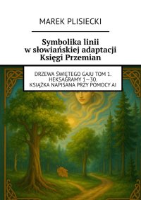Symbolika linii w słowiańskiej adaptacji Księgi Przemian - Marek Plisiecki - ebook