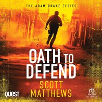 Oath to Defend - Scott Matthews - audiobook