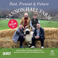 Cannon Hall Farm - Past, Present & Future - The Nicholson Family - audiobook