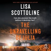 The Unravelling of Julia - Lisa Scottoline - audiobook