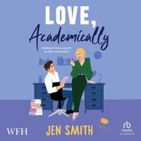 Love, Academically - Jen Smith - audiobook