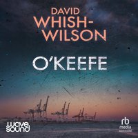 O'Keefe - David Whish-Wilson - audiobook