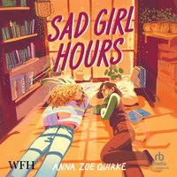 Sad Girl Hours - Anna Zoe Quirke - audiobook