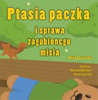 Ptasia paczka i sprawa zaginionego misia - Anna Laszczka - ebook