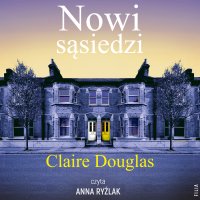 Nowi sąsiedzi - Claire Douglas - audiobook