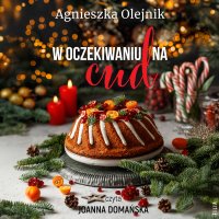 W oczekiwaniu na cud - Agnieszka Olejnik - audiobook