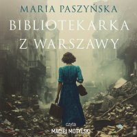Bibliotekarka z Warszawy - Maria Paszyńska - audiobook