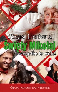 Święty Mikołaj wszystko to widzi - Małgorzata Lisińska - ebook