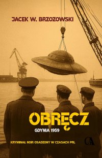 Obręcz. Gdynia 1959 - Jacek W. Brzozowski - ebook