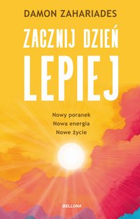 Zacznij dzień lepiej - Damon Zahariades - ebook