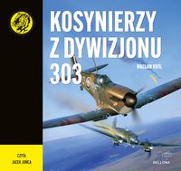 Kosynierzy z Dywizjonu 303 - Wacław Król - audiobook