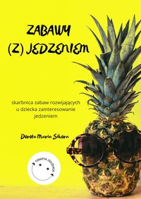 Zabawy (z) jedzeniem - Dorota Maria Sikora - ebook
