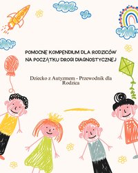 Dziecko z Autyzmem - Przewodnik dla Rodzica - Aleksandra Polak - ebook