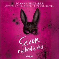 Sezon na króliczka - Joanna Maziarek - audiobook