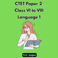 CTET Paper 2 Class VI to VIII Language 1 - Singhal Priti Singhal - audiobook