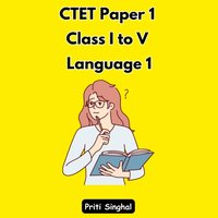 CTET Paper 1 Class I to V Language 1 - Singhal Priti Singhal - audiobook