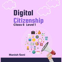 Digital Citizenship Class 6 Level 1 - Soni Manish Soni - audiobook
