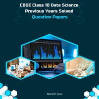 CBSE Class 10 Data Science Previous Years Solved Question Papers - Soni Manish Soni - audiobook