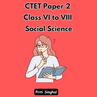 CTET Paper 2 Class VI to VIII Social Science - Singhal Priti Singhal - audiobook