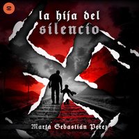 La hija del silencio - Sebastian Perez Marta Sebastian Perez - audiobook