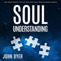 Soul Understanding - Dyer John Dyer - audiobook