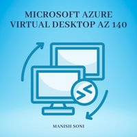 Microsoft Azure Virtual Desktop AZ 140 - Soni Manish Soni - audiobook