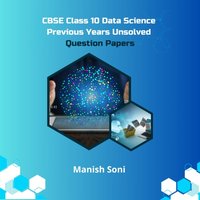 CBSE Class 10 Data Science Previous Years Unsolved Question Papers - Soni Manish Soni - audiobook