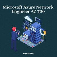 Microsoft Azure Network Engineer AZ 700 - Soni Manish Soni - audiobook