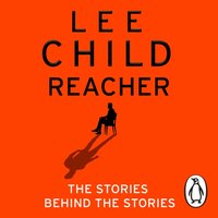 Reacher: The Stories Behind The Stories - Lee Child - audiobook