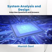 System Analysis and Design Interview Questions and Answers - Soni Manish Soni - audiobook